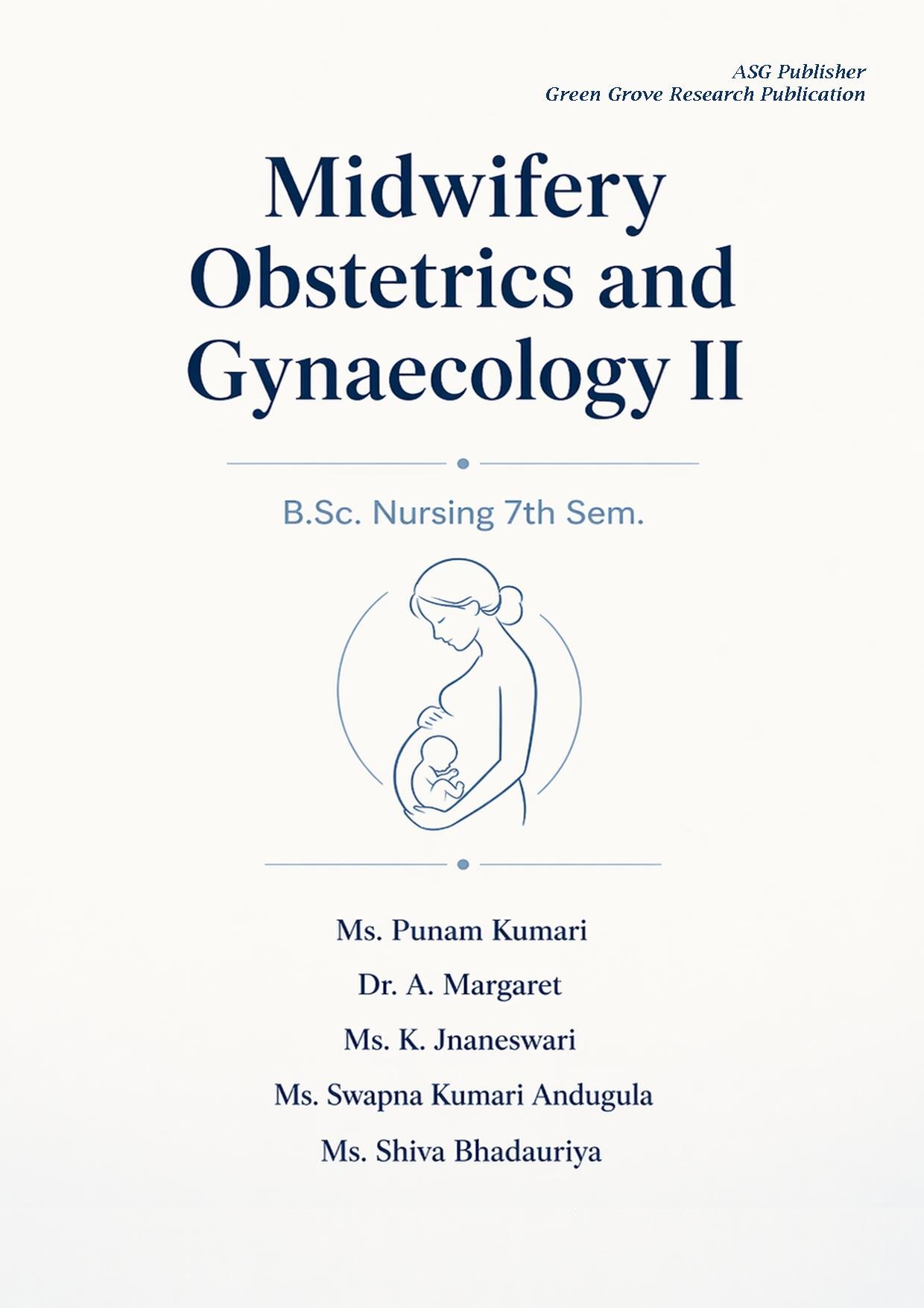 Midwifery obstetrics and gynaecology II (B.Sc. Nursing 7th sem.)