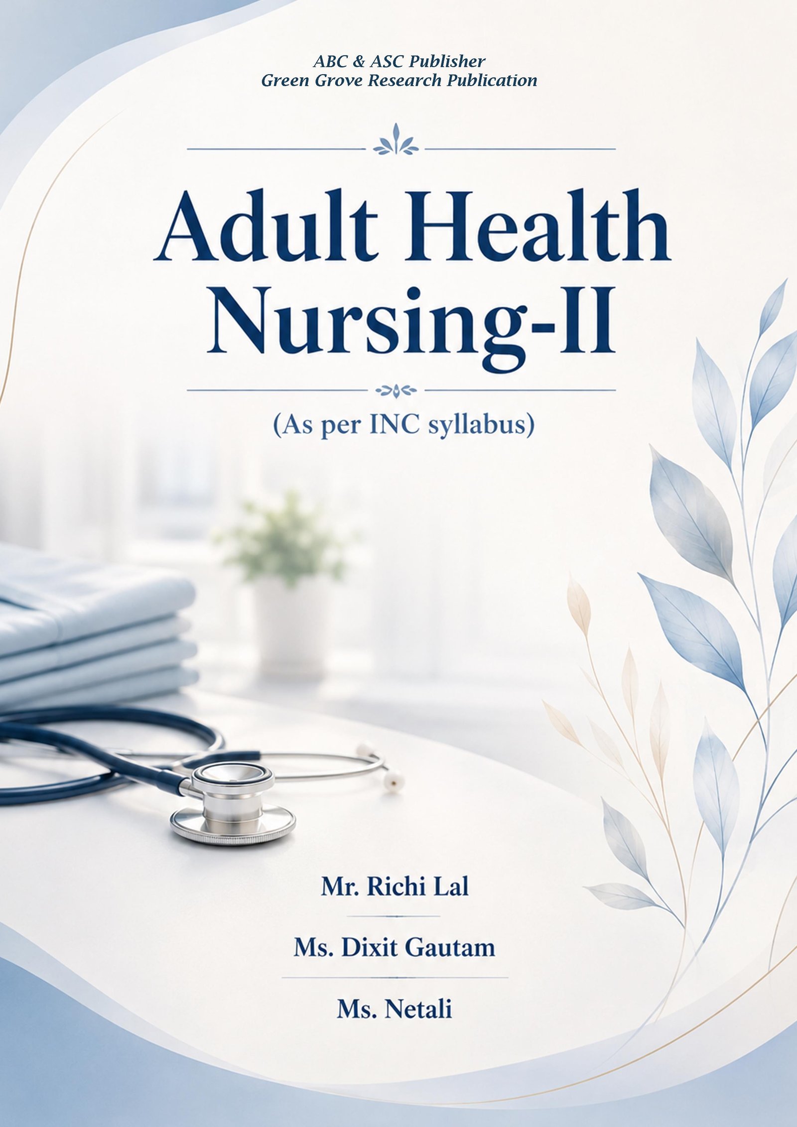 Adult Health Nursing-II (As per INC syllabus)