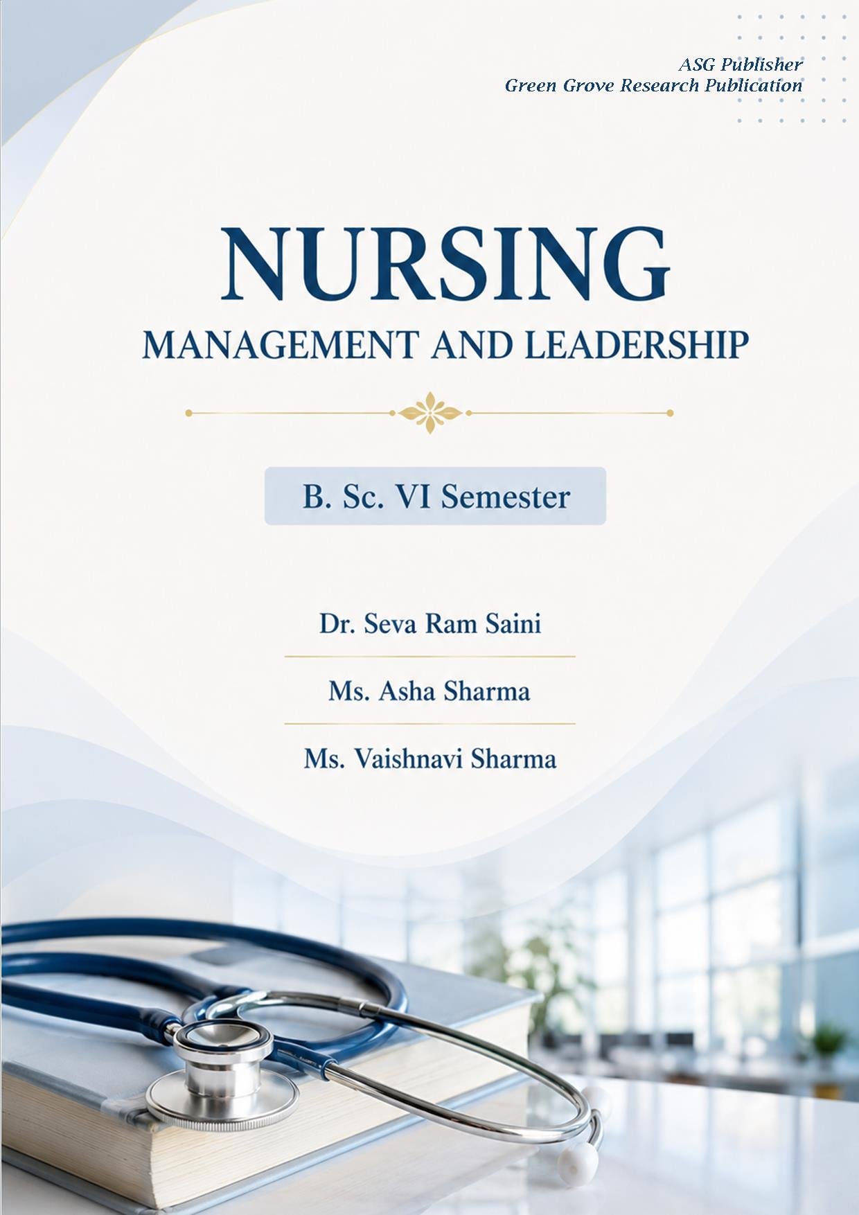 Nursing Management and leadership B. Sc. VI Semester
