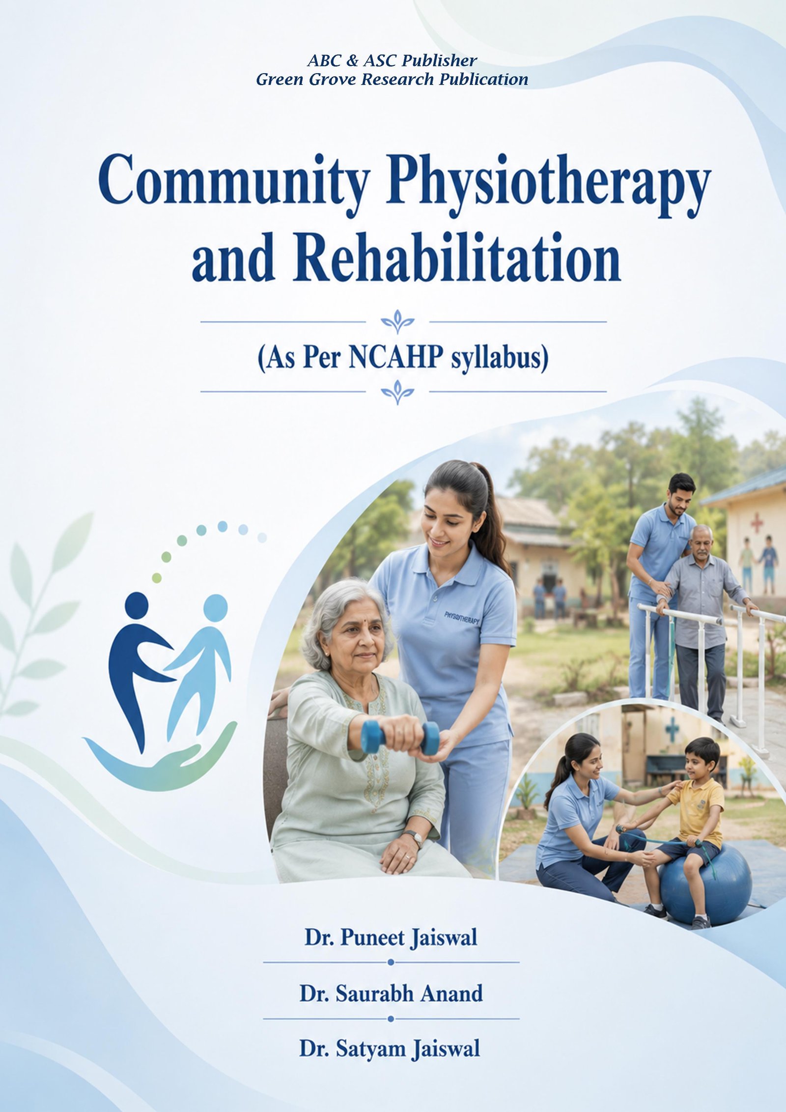Community Physiotherapy and Rehabilitation (As Per NCAHP syllabus)