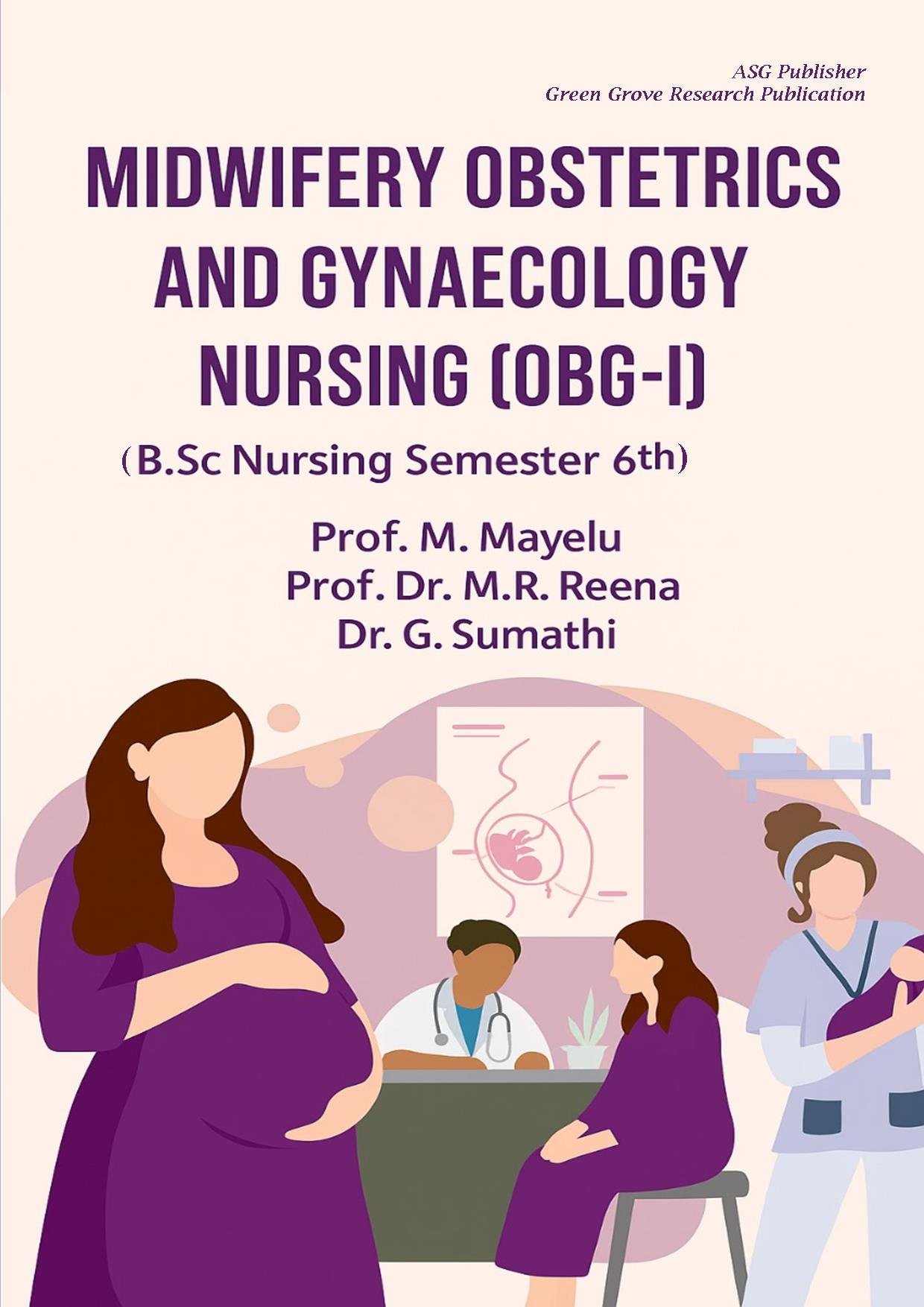 Midwifery/Obstetrics and Gynaecology Nursing (OBG- I) (B.Sc Nursing Semester 6th)
