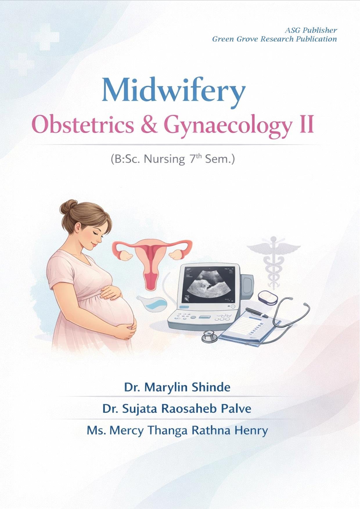 Midwifery obstetrics and gynaecology II (B.Sc. Nursing 7th sem.)