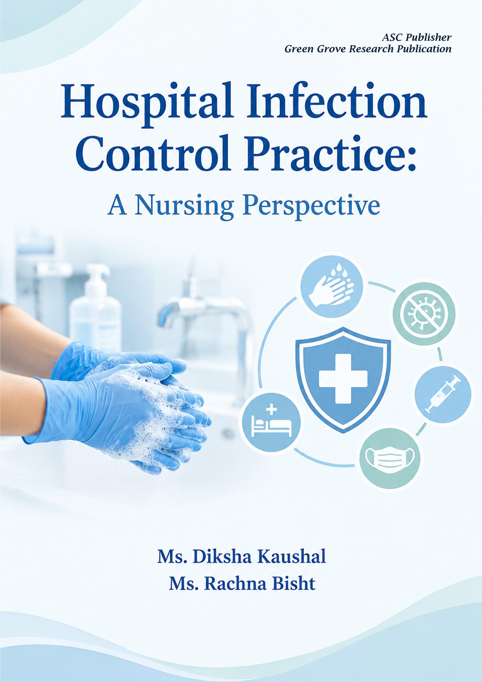 Hospital Infection Control Practice: A Nursing Perspective
