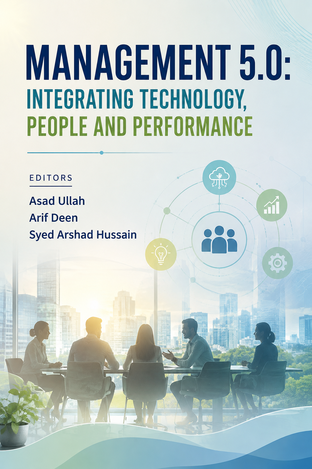 Management 5.0: Integrating Technology, People and Performance